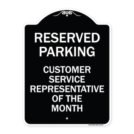 Signmission Reserved Parking Customer Service Representative of Month Aluminum Sign, 24" x 18", BW-1824-23136 A-DES-BW-1824-23136